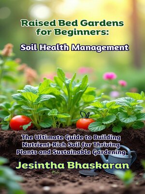 cover image of Raised Bed Gardens for Beginners